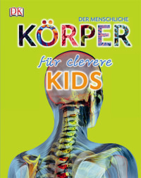 Coverbild Der menschliche Körper für clevere Kids, 9783831022892