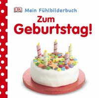 Coverbild Mein Fühlbilderbuch. Zum Geburtstag!, 9783831025077