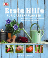 Coverbild Erste Hilfe für Gartenpflanzen von Jo Wittingham, 9783831025374