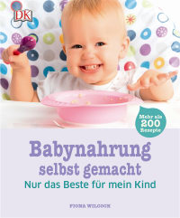 Coverbild Babynahrung selbst gemacht von Fiona Wilcock, 9783831026500