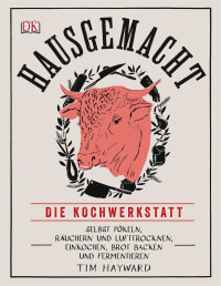 Coverbild Hausgemacht - Die Kochwerkstatt von Tim Hayward, 9783831026777