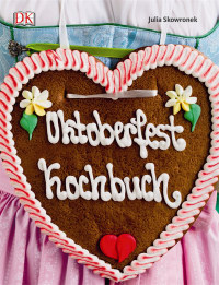Coverbild Oktoberfest Kochbuch von Julia Skowronek, 9783831027415