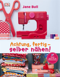 Coverbild Achtung, fertig - selber nähen! von Jane Bull, 9783831029211