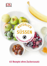 Coverbild Natürlich süßen mit Früchten und Beeren von Sue Quinn, 9783831029433