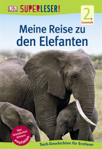 Coverbild SUPERLESER! Meine Reise zu den Elefanten, 9783831030606
