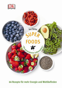 Coverbild Superfoods - Die gesündesten Lebensmittel von Sue Quinn, 9783831030637