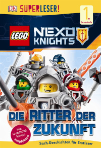Coverbild SUPERLESER! LEGO® NEXO KNIGHTS™. Die Ritter der Zukunft, 9783831031009