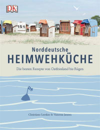 Coverbild Norddeutsche Heimwehküche von Christiane Leesker, Vanessa Jansen, 9783831031207