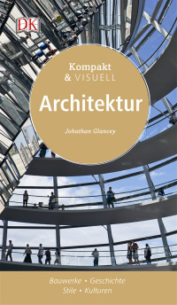 Coverbild Kompakt & Visuell Architektur von Jonathan Glancey, 9783831031344