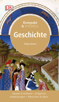 Coverbild Kompakt & Visuell Geschichte von Philip Parker, 9783831031351