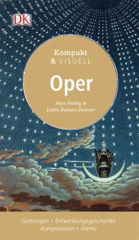Coverbild Kompakt & Visuell Oper von Alan Riding, Leslie Dunton-Downer, 9783831031399