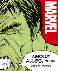 Coverbild MARVEL Absolut alles, was du wissen musst von Adam Bray, Kerrie Dougherty, Cole Horton, Michael Kogge, 9783831031535