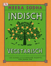 Coverbild Indisch vegetarisch von Meera Sodha, 9783831032372