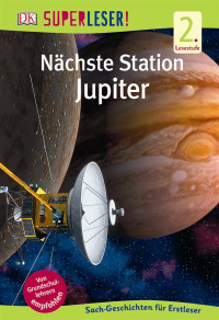 Coverbild SUPERLESER! Nächste Station Jupiter, 9783831032464