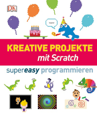 Coverbild Kreative Projekte mit Scratch supereasy programmieren, 9783831033676