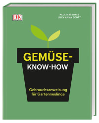 Coverbild Gemüse-Know-how von Paul Matson, Lucy Anna Scott, 9783831034956