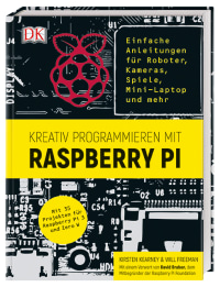 Coverbild Kreativ programmieren mit Raspberry Pi von Kirsten Kearney, Will Freeman, 9783831035243