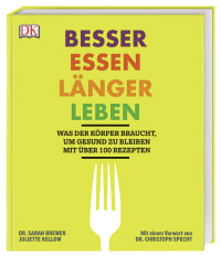 Coverbild Besser essen, länger leben von Juliette Kellow, Brewer Sarah, 9783831035892