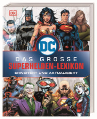 Coverbild DC Comics Das große Superhelden-Lexikon von Melanie Scott, 9783831036615