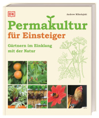 Coverbild Permakultur für Einsteiger von Andrew Mikolajski, 9783831037292