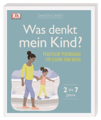 Coverbild Was denkt mein Kind? von Tanith Carey, 9783831037957