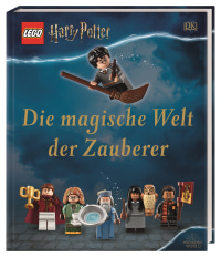 Coverbild LEGO® Harry Potter™ Die magische Welt der Zauberer von Julia March, Elizabeth Dowsett, Rosie Peet, 9783831038732