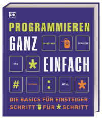 Coverbild Programmieren ganz einfach von Sean McManus, Craig Steele, Claire Quigley, Clif Kussmaul, Tammy Pirmann, Martin Goodfellow, Jonathan Hogg, David Krowitz, 9783831040223