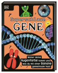 Coverbild Superschlaue Gene von Alison Woollard, Sophie Gilbert, 9783831040438