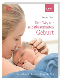Coverbild ELTERN-Ratgeber. Dein Weg zur selbstbestimmten Geburt von Susanne Pahler, 9783831040629