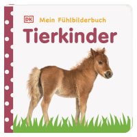 Coverbild Mein Fühlbilderbuch. Tierkinder von Franziska Jaekel, 9783831040643