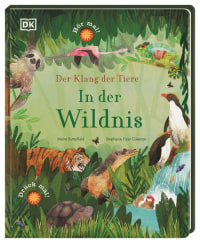 Coverbild Der Klang der Tiere. In der Wildnis von Moira Butterfield, Stephanie Fizer Coleman, 9783831040964