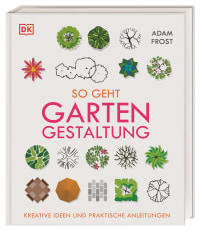 Coverbild So geht Gartengestaltung von Adam Frost, 9783831038992