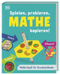 Coverbild Spielen, probieren, Mathe kapieren! von Anne-Marie Imafidon, 9783831041251