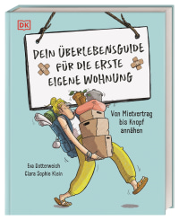 Coverbild Dein Überlebensguide für die erste eigene Wohnung von Eva Dotterweich, Clara Sophie Klein, 9783831041671
