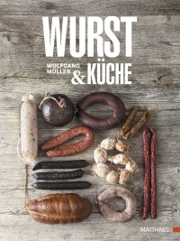Coverbild Wurst & Küche von Wolfgang Müller, 9783985410293