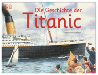 Coverbild Die Geschichte der Titanic von Steve Noon, 9783831035632