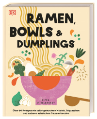 Coverbild Ramen, Bowls und Dumplings von Pippa Middlehurst, Wiebke Krabbe, 9783831043514