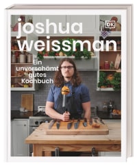 Coverbild Ein unverschämt gutes Kochbuch von Joshua Weissman, Helmut Ertl, 9783831044245