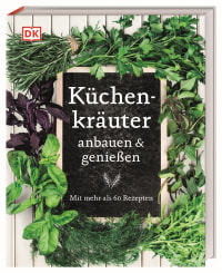 Coverbild Küchenkräuter anbauen und genießen von Jeff Cox, Marie-Pierre Moine, Susanne Vogel, 9783831039029
