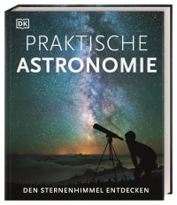 Coverbild Praktische Astronomie. Den Sternenhimmel entdecken von Will Gater, Anton Vamplew, Stephan Matthiesen, 9783831042487