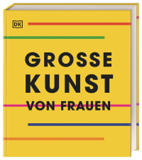 Coverbild Große Kunst von Frauen von Claudia Theis-Passaro, Teresa Zuhl, Annegret Hunke-Wormser, 9783831042937