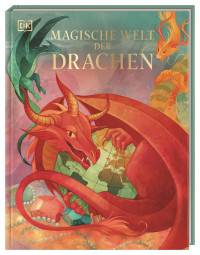 Coverbild Magische Welt der Drachen von Alessandra Fusi, Tamara Macfarlane, Christiane Wagler, 9783831044658