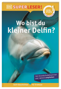 Coverbild SUPERLESER! Wo bist du, kleiner Delfin? von Sue Unstead, Frauke Bahle, 9783831044818