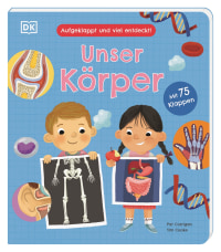 Coverbild Aufgeklappt und viel entdeckt! Unser Körper von Pat Corrigan, Tim Cooke, Wiebke Krabbe, 9783831045396