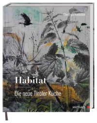 Coverbild Habitat: Die neue Tiroler Küche von Christoph Krabichler, 9783985410682