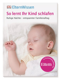 Coverbild Eltern-Wissen. So lernt ihr Kind schlafen, 9783831026517