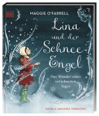 Coverbild Lina und der Schnee-Engel von Kerstin Rabe, Maggie O'Farrell, Daniela Jaglenka Terrazzini, 9783831048847