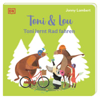 Coverbild Toni & Lou. Toni lernt Rad fahren von Sandra Grimm, Jonny Lambert, Jonny Lambert, 9783831049196