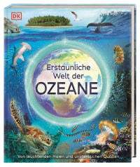 Coverbild Erstaunliche Welt der Ozeane von Michael Kokoscha, Tim Smart, Annie Roth, 9783831049387