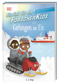 Coverbild Ein Fall für die Forscher-Kids 7. Gefangen im Eis von Katja Hald, S. J. King, Ellie O’Shea, 9783831049394